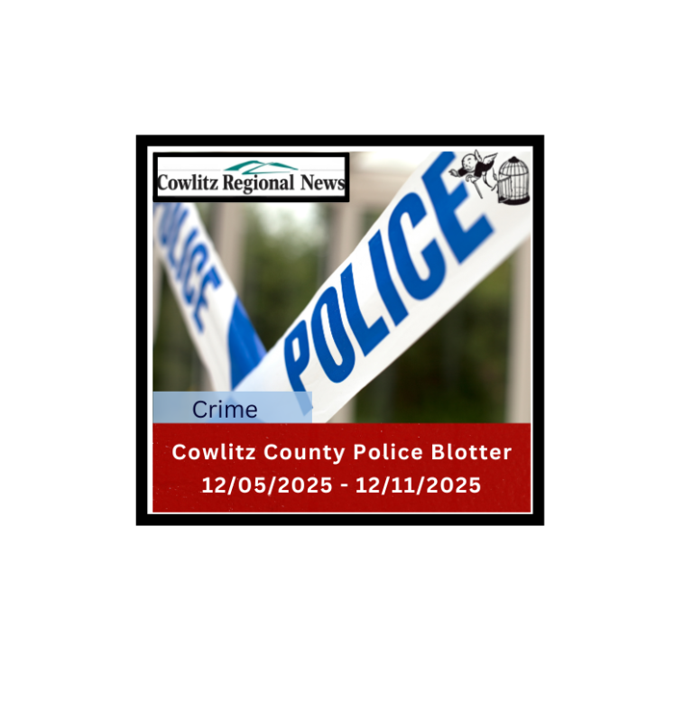 Cowlitz County Police Blotter 12/5/25 – 12/11/25